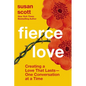 Fierce Love: Creating a Love That Lasts---One Conversation at a Time - Hardcover