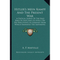 Hitler's Mein Kampf And The Present War: A Critical Survey Of The Nazi Bible Of Hate And Its Effect On Pre-War Events In Germany From Which Emanated T - Paperback