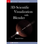 3D Scientific Visualization with Blender - Paperback