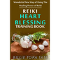 Reiki Heart Blessing Training Book: Wonderful new way of using the healing power of Reiki - Paperback