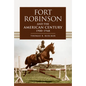 Fort Robinson and the American Century, 1900-1948 - Paperback