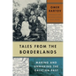 Tales from the Borderlands: Making and Unmaking the Galician Past - Hardcover