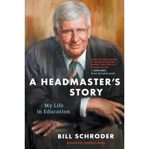 A Headmaster's Story: My Life in Education - Paperback