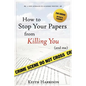 How to Stop Your Papers from Killing You (and Me) - Paperback