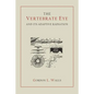 The Vertebrate Eye and Its Adaptive Radiation - Paperback