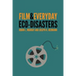 Film & Everyday Eco-Disasters - Hardcover