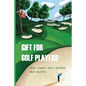 Gift For Golf Players: Very Funny Golf Sayings And Quotes: Golf Book - Paperback