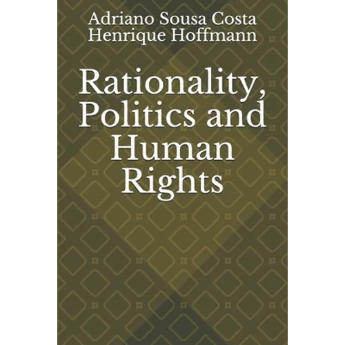 Rationality, Politics and Human Rights - Paperback
