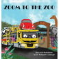 Zoom to the Zoo - Hardcover