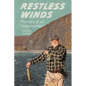 Restless Winds: Memoirs of an Outdoorsman - Hardcover