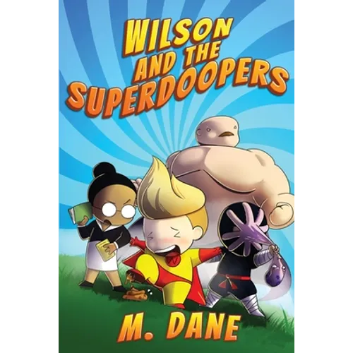 Wilson and the Superdoopers - Paperback