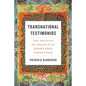 Transnational Testimonios: The Politics of Collective Knowledge Production - Paperback