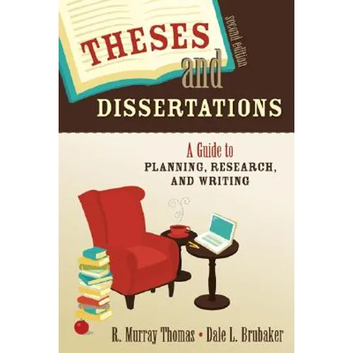 Theses and Dissertations: A Guide to Planning, Research, and Writing - Paperback