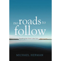 No Roads to Follow: Kayaking the Great Lakes Solo - Hardcover