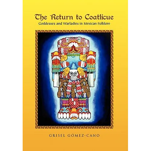 The Return to Coatlicue - Hardcover