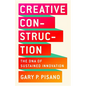 Creative Construction: The DNA of Sustained Innovation - Hardcover