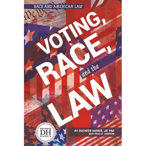 Voting Race and the Law - Library Binding