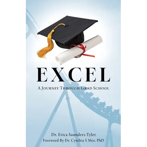 Excel: A Journey Through Grad School - Paperback