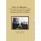 Out of Albania - "A True Account of a WWII Underground Rescue Mission" - Hardcover