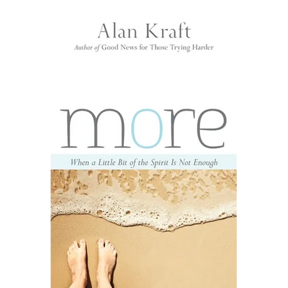 More: When a Little Bit of the Spirit Is Not Enough - Paperback