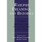 Warlpiri Dreamings and Histories: Newly Recorded Stories from the Aboriginal Elders of Central Australia - Paperback