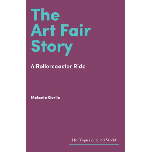 The Art Fair Story: A Rollercoaster Ride - Hardcover