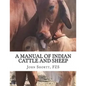 A Manual of Indian Cattle and Sheep: Their Breeds, Management and Diseases - Paperback