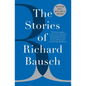 The Stories of Richard Bausch - Paperback