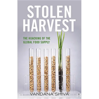 Stolen Harvest: The Hijacking of the Global Food Supply - Paperback