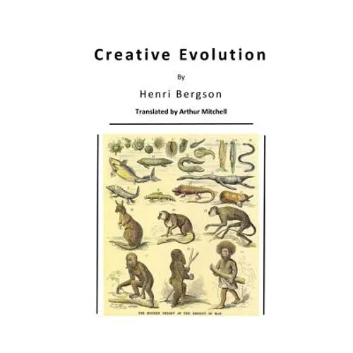 Creative Evolution: Humanity's Natural Creative Impulse - Paperback