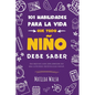 101 Habilidades para la vida que todo niño debe saber: cómo establecer metas, cocinar, limpiar, ahorrar dinero, hacer amigos, cultivar verduras, tener - Paperback