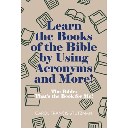 Learn the Books of the Bible by Using Acronyms and More!: The Bible: That's the Book for Me! - Paperback
