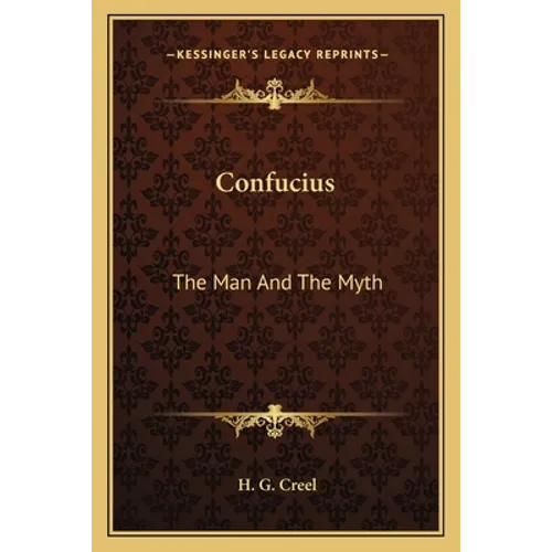 Confucius: The Man and the Myth - Paperback