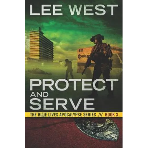 Protect and Serve: A Post-Apocalyptic Emp Thriller - Paperback