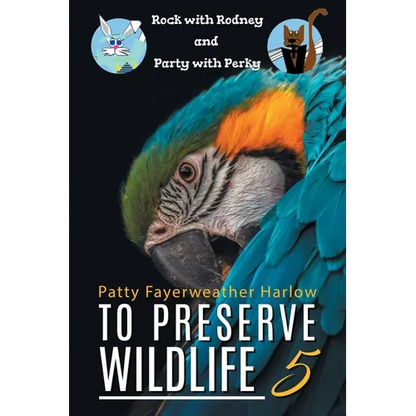 To Preserve Wildlife 5: Rock with Rodney and Party with Perky - Paperback
