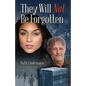 They Will Not Be Forgotten - Paperback