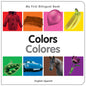 My First Bilingual Book-Colors (English-Spanish) - Board Book