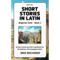 Short Stories in Latin: Beginner Level - Book 1 - Paperback