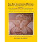 Sex, The Illustrated History: Through Time, Religion, And Culture: Volume III: Sex In The Modern World; Europe From The 17Th Century To The 21st And H - Paperback
