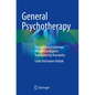 General Psychotherapy: Principles and Common Theoretical Aspects - Rediscovering Humanity - Paperback