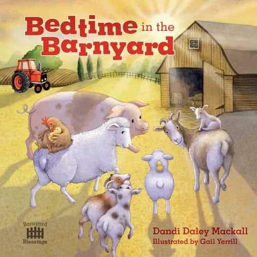 Bedtime in the Barnyard: Baby Farm Animals Need a Good Night's Sleep Too! - Board Book