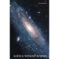 Science Without Bounds: A Synthesis of Science, Religion and Mysticism, 2nd ed. - Paperback