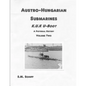 Austro-Hungarian Submarines K.u.K Boot A Pictorial History Volume Two - Paperback