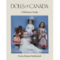 Dolls of Canada: A Reference Guide - Paperback
