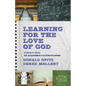 Learning for the Love of God: A Student's Guide to Academic Faithfulness - Paperback