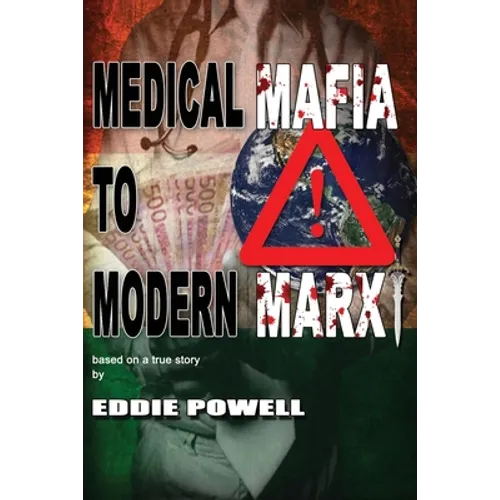 Medical Mafia To Modern Marx - Paperback