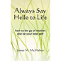 Always Say Hello to Life - Paperback