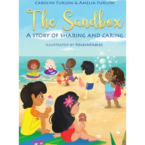 The Sandbox A Story Of Sharing and Caring - Hardcover