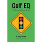 Golf EQ: The Game Between Shots - Paperback