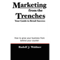 Marketing from the Trenches: Your Guide to Retail Success - Paperback